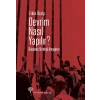 Devrim Nasıl Yapılır?