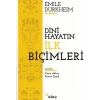 Dini Hayatın İlk Biçimleri