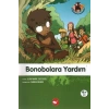 Doğadostu Kardeşler 05 - Bonobolara Yardım