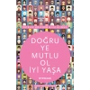 Doğru Ye Mutlu Ol İyi Yaşa