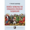 Doğu Sorunu ve Osmanlı - İngiliz İlişkileri