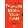 Domatesin Eziğini Seçen Adam