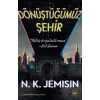 Dönüştüğümüz Şehir