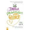 Dostluk Peşimden Gelince