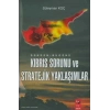 Dünden Bugüne Kıbrıs Sorunu ve Stratejik Yaklaşımlar