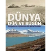 Dünya Dün ve Bugün  Dünyamızın Değişimine Dair Görsel Kanıtlar