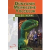 Dünya Klasikleri Genç.Dizisi / Dünyanın Merkezine Yolculuk