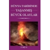Dünya Tarihinde Yaşanmış Büyük Olaylar