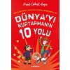 Dünyayı Kurtarmanın 10 Yolu