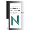 Dünyada ve Türkiye’de Neoliberalizm