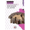 Dünyamızın İlk Şafağı / Çatalhöyük Öyküleri 1