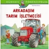 Dünyayı Öğreniyorum - Arkadaşım Tarım İşletmecisi