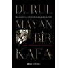 Durulmayan Bir Kafa