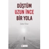 Düştüm Uzun İnce Bir Yola