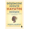 Düşünceni Değiştir - Hayatın Değişsin