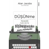 Düşünme Konusunda Neden Düşündüğümüzden Daha Kötüyüz