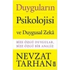 Duyguların Psikolojisi ve Duygusal Zeka