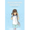 Duyulmayanı Dinlemek