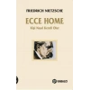 Ecce Homo - Kişi Kendi Nasıl Olur