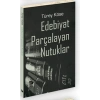 Edebiyat Parçalayan Nutuklar