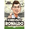 Efsane Futbolcular Korkusuz Ronaldo
