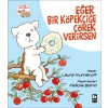 Eğer Bir Köpekçiğe Çörek Verirsen