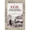 Eğil - Kutsal Mekanlar ve Toplumsal Bellek