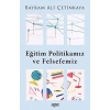 Eğitim Politikamız ve Felsefemiz