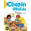 Eğlen Öğren - Chopin Okulda Yaşasın yazıyorum!