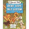 Eğlenceli Bilgi Coğrafya 50 - Dere Tepe Düz Gittim