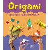 Eğlenceli Kağıt Etkinlikleri ve Origami