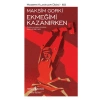 Ekmeğimi Kazanırken - Modern Klasikler Dizisi (Şömizli)