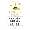 Ekolojik Yaşam ve Kendini Bulma Sanatı