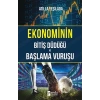 Ekonominin Bitiş Düdüğü ve Başlama Vuruşu