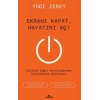 Ekranı Kapat, Hayatını Aç!