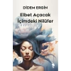 Elbet Açacak İçimdeki Nilüfer