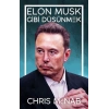 Elon Musk Gibi Düşünmek