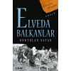 Elveda Balkanlar - Unutulan Vatan