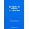 Enformasyon Merkezi Nasıl Kurulur
