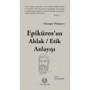 Epikuros’un Ahlak - Etik Anlayışı