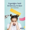 Ergenliğim Geldi Bırak(May)In Beni
