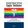 Eşcinsel Hayat Tarzının Sağlık Tehlikeleri