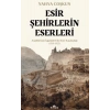 Esir Şehirlerin Eserleri