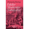 Eskiler Modernler Yabanıllar