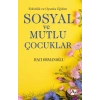 Etkinlik ve Oyunla Eğitim Sosyal ve Mutlu Çocuklar