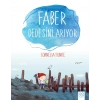 Faber Dedesini Arıyor