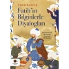 Fatih’in Bilginlerle Diyalogları