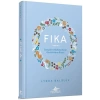Fıka: İsveçlilerinin Mutluluk Veren Günlük Kahve Ritüeli