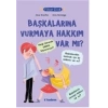Filozof Çocuk - Başkalarına Vurmaya Hakkım Var Mı?
