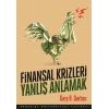 Finansal Krizleri Yanlış Anlamak